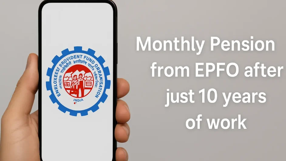 EPFO Get Monthly Pension After 10 Years of Work: A Complete Guide 1 Monthly Pension